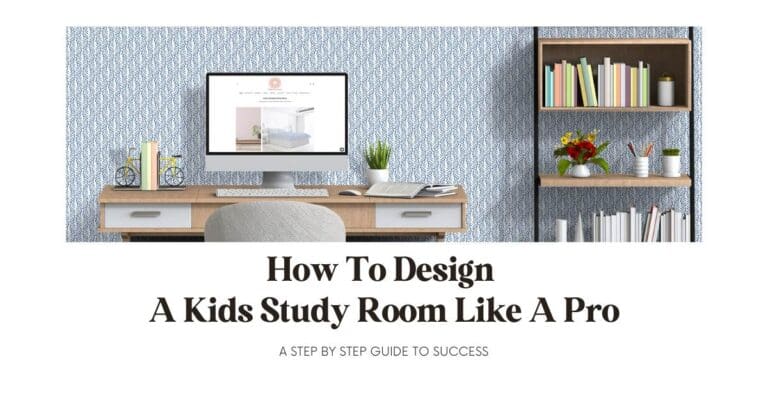 How To Design A Kids Study Room Like A Pro