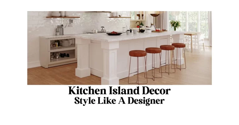 Kitchen Island Decor: Style Like A Designer