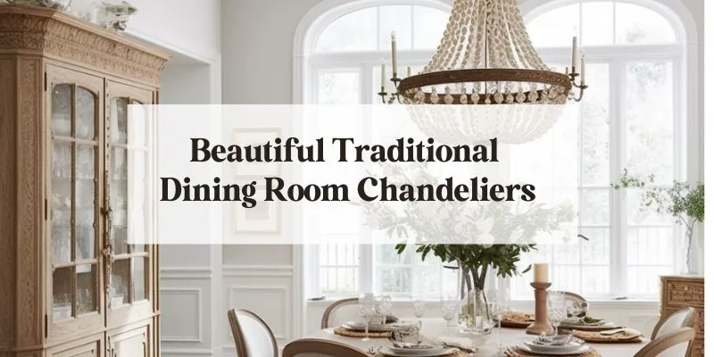 beautiful traditional dining room chandeliers