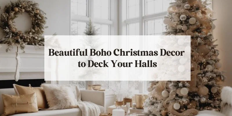 Blog title "Beautiful Boho Christmas Decor to Deck Your Halls" in a white box over an image of a neutral Christmas decor living room with Christmas tree