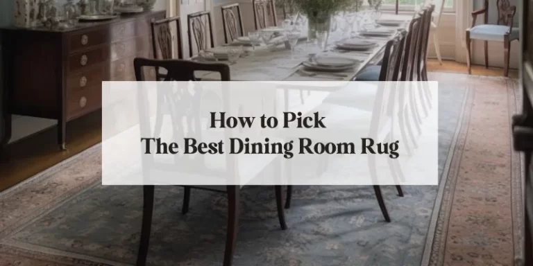 How to Pick the Best Dining Room Rug