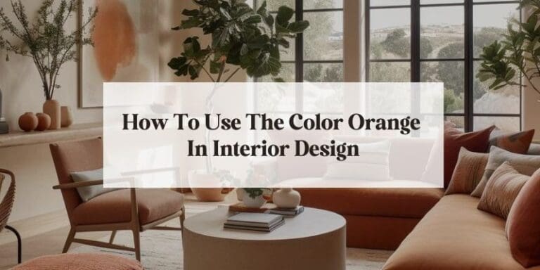 How To Use The Color Orange In Interior Design